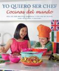 yo quiero ser chef cocinas del mundo