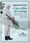 a las orillas del ladoga articulos poemas y cartas desde finlandia 1