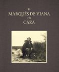 el marques de viana y la caza