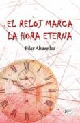 el reloj marca la hora eterna