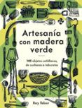 artesania con madera verde