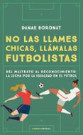 no las llames chicas llamalas futbolistas