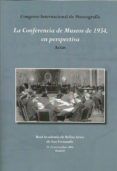 la conferencia de museos de 1934 en perspectiva actas