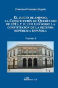 el juicio de amparo la constitucion de queretaro de 1917 y su influjo