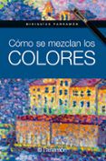 como se mezclan los colores