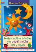 realizar motivos infantiles con papel mache facil y rapido crea patro