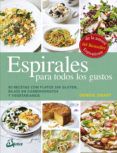 espirales para todos los gustos 80 recetas con platos sin gluten baj