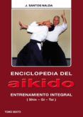 enciclopedia del aikido tomo vi entrenamiento integral shin-gi -tai