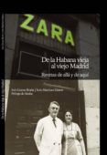 zara de la habana vieja al viejo madrid recetas de alla y de aqui