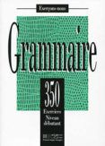 grammaire 350 exercises niveau debutant