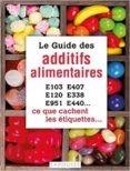 le guide des additifs alimentaires