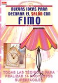 nuevas ideas para decorar el salon con fimo todas las tecnicas p ara