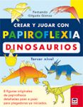 crear y jugar con papiroflexia dinosaurios tercer nivel