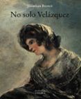 no solo velazquez