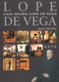 casa museo lope de vega guia