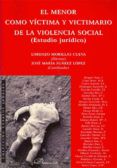 el menor como victima y victimario de la violencia social estudi o ju