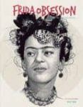 frida obsession ed bilingue espanol - ingles