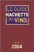 le guide hachette des vins selection 2004