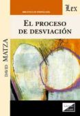 el proceso de desviacion