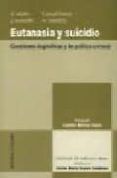 eutanasia y suicidio cuestiones dogmaticas y de politica crimina l