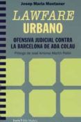 lawfare urbano ofensiva judicial contra la barcelona de ada colau