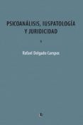 psicoanalisis iuspatologia y juridicidad