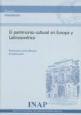 el patrimonio cultural en europa y latinoamerica