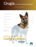 cirugia en la clinica de pequenos animales cabeza y cuello volu men