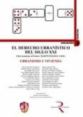 derecho urbanistico del siglo xxi urbanismo y vivienda homenaje al p