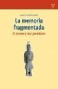 la memoria fragmentada el museo y sus paradojas