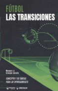 futbol las transiciones concepto y 50 tareas para su entrenamie nto