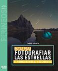 rutas para fotografiar las estrellas pirineo occidental y central