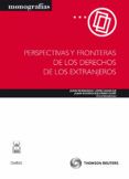 perspectivas y fronteras de los derechos de los extranjeros