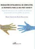 resolucion extrajudicial de conflictos la respuesta para la era post