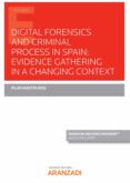 digital forensics and criminal process in spain evidence gathering in