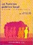 la funcion publica local adaptada a la ley 72007 de 12 de abri l del