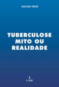 tuberculose o mito ou realidade