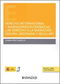 derecho internacional y migraciones economicas un derecho a la migra