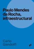 paulo mendes da rocha infraestructural