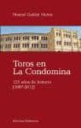 toros en la condomina 125 anos de historia  1887-2012 