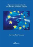 el proceso de modernizacion del derecho contractual europeo