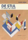 De Stijl: El Espejo Del Orden