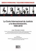 La Corte Internacional De Justicia Y La Descolonización. 1949-201 9