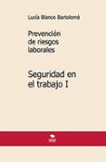 Prevención De Riesgos Laborales. Seguridad En El Trabajo I