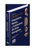 Diagnostico Manejo Y Tratamiento Del Dolor Discogenico Vol. 3