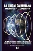 La Dinámica Humana En El Ámbito De La Consciencia Ii