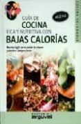 Guia De Cocina Rica Y Nutritiva Con Bajas Calorias: Recetas Light Para