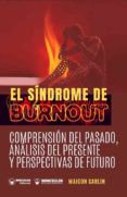 El Sindrome De Burnout. Comprension Del Pasado Análisis Del Pres Ente