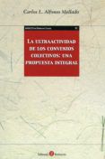 La Ultraactividad De Los Convenios Colectivos: Una Propuesta Integral