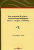 Brecha Salarial De Género Y Discriminación Retributiva: Causas Y Vías